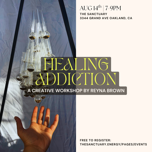 Healing Addiction Creative Workshop By Reyna Brown