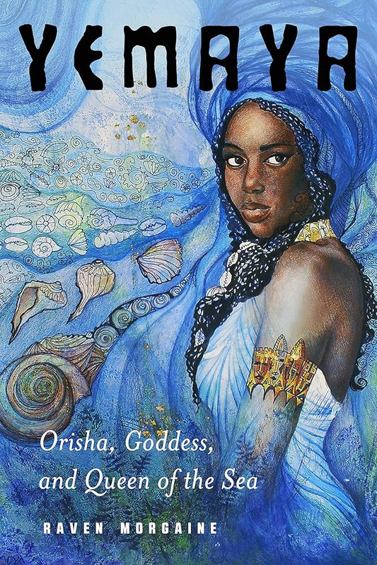 Yemaya: Orisha, Goddess, and Queen of the Sea